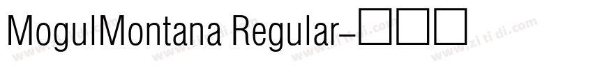 MogulMontana Regular字体转换